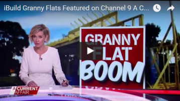 iBuild Granny Flats Featured on Channel 9 A Current Affair Program